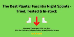 Suffer no more from plantar fasciitis! Our top-rated night splints provide relief and support while you sleep, helping to reduce pain and improve healing